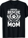 Proud Rescue Mom, Rescue Foster Dog Mommy Animal Adoption T-Shirt