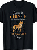 Dingo Always Be Yourself Dingo Lover Australian Wild Dog T-Shirt
